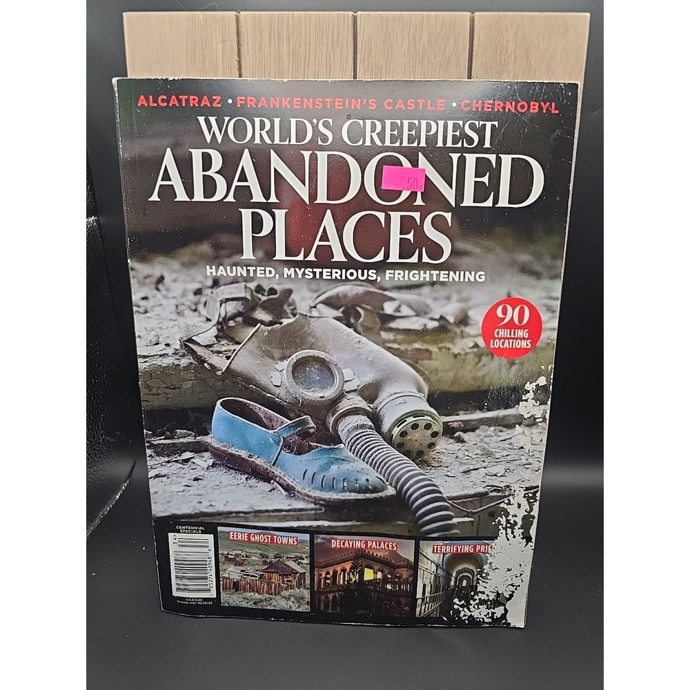 Worlds Creepiest‎ Abandoned Places MAGAZINE 2023 Haunted Mysterious Frightening